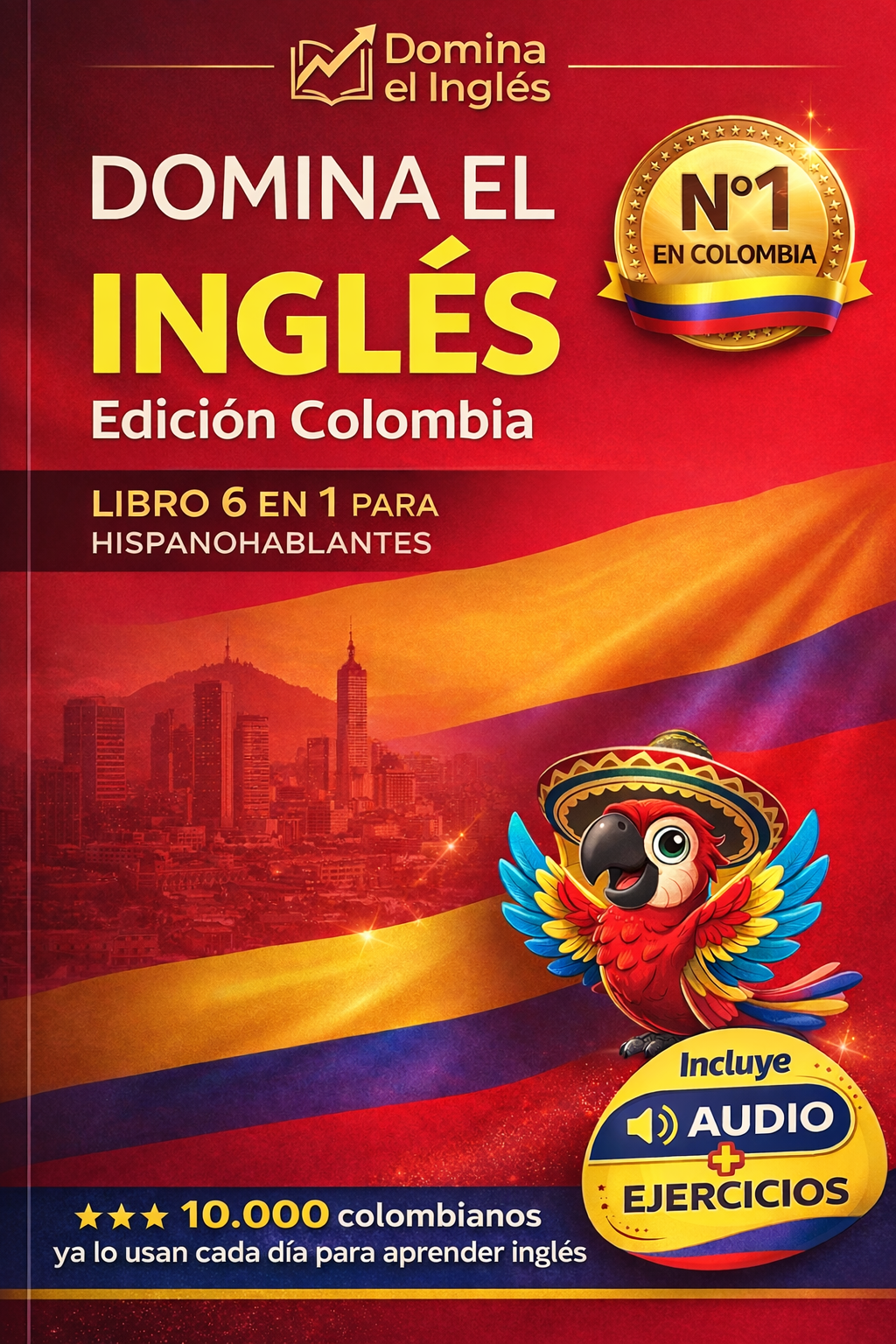 DOMINA EL INGLÉS El método 6 en 1 preferido por hispanohablantes